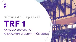 Simulado Especial TRF 1 – Analista Judiciário  Área Administrativa – PósEdital – Correção [upl. by Hartzell]