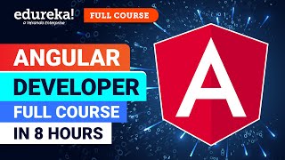 Angular Developer Full Course in 8 Hours 2024  Angular Tutorial For Beginners  Edureka [upl. by Ennaus]