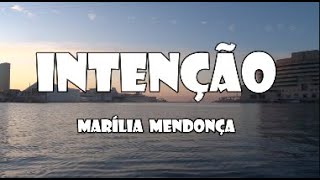 Intenção  Marília Mendonça letra mariliamendonça todososcantos graveto [upl. by Martin]