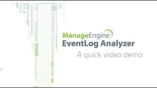 EventLog Analyzer Quick Demo [upl. by Furr7]