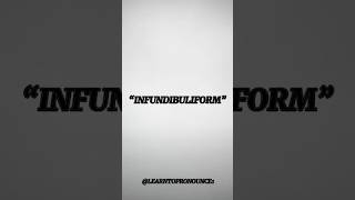 “INFUNDIBULIFORM” WORD AND ITS MEANING  english learning shorts education educational [upl. by Terese]