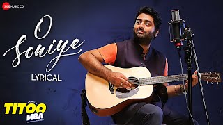 O Soniye  Arijit Singh  Vibha Saraf  Arjuna Harjai  Hindi Romantic Song  Lyrical [upl. by Irolav730]