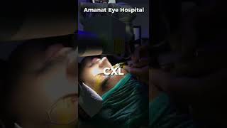 Corneal CrossLinking Procedure At Amanat Eye Hospital [upl. by Ulysses]