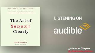 The Art of Thinking Clearly  Rolf Dobelli FULL Audiobook [upl. by Reinwald]