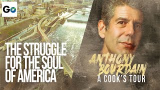 Anthony Bourdain A Cooks Tour Season 2 Episode 6 The Struggle for the Soul of America [upl. by Furmark]