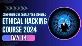 Ethical Hacking Beginner to Advanced Course  Day 14 [upl. by Petra898]