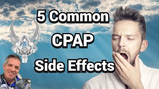 5 Common CPAP Side Effects Problems and Solutions [upl. by Lampert276]