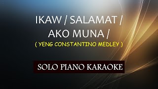 IKAW  SALAMAT  AKO MUNA   MEDLEY   YENG CONSTANTINO COVERCY [upl. by Eatnhoj]