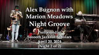 Alex Bugnon with Marion Meadows  Night Groove  Smooth Jazz for Scholars 42024 [upl. by Judah]