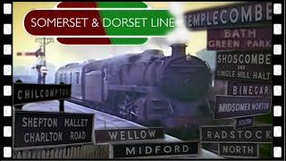 SOMERSET amp DORSET LINE steam train ride 1963 [upl. by Hewet]