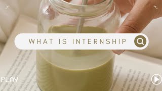 Internships Explained Everything You Need to Know  Types  Modes [upl. by Arayt962]