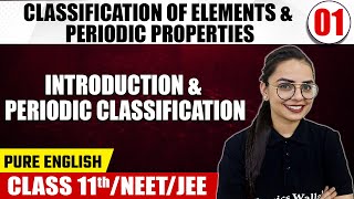 CLASSIFICATION OF ELEMENTS amp PERIODIC PROPERTIES 01  Intro amp Periodic Classification  Chemistry [upl. by Notsag]