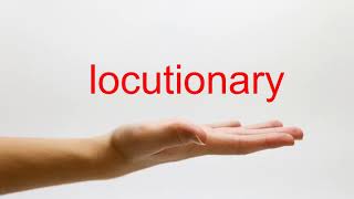 How to Pronounce locutionary  American English [upl. by Ylim]