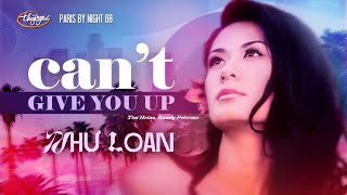 PBN 68  Như Loan  Cant Give You Up [upl. by Eedia419]