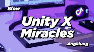 DJ MIRACLES X UNITY SLOW ANGKLUNG  VIRAL TIK TOK [upl. by Bone]