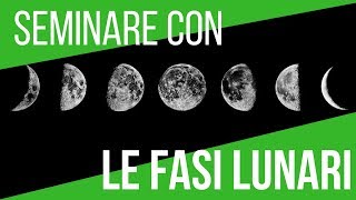 IL CALENDARIO LUNARE 2018  SEMINA ORTAGGI E FASI LUNARI [upl. by Nylirem]