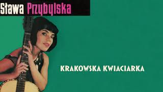 Sława Przybylska  Krakowska kwiaciarka Official Audio [upl. by Adnamma869]