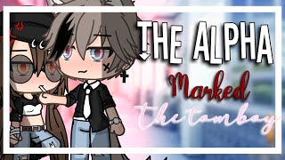 The alpha marked the tomboy  GLMM  GACHA life mini movie [upl. by Tnayrb]