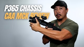 The Best Chassis for you 365  SIG P365 CAA MCK GEN 3 Review [upl. by Somerset]