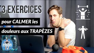 3 exercices pour CALMER les douleurs aux TRAPÈZES amp Cervicales  Par Kiné [upl. by Sucramed]