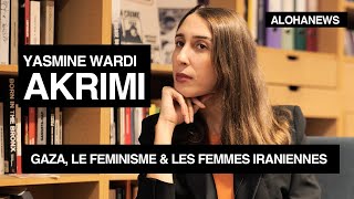 Gaza amp le post 7 octobre  vers un féminisme de rupture   Yasmine Wardi Akrimi [upl. by Haroldson41]