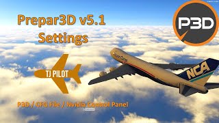 Tutorial  Prepar3D v51 Settings  P3D  cfg  Nvidia [upl. by Kanal]