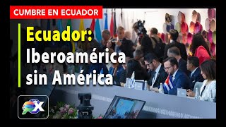 🚨🇪🇨 Cumbre Iberoamericana de Ecuador cierra sin consenso pero con promesas por el clima y Haití [upl. by Sparkie]