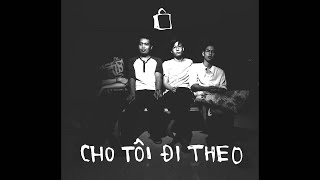 Ngọt  Cho Tôi Đi Theo [upl. by Ennairb]