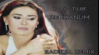 Yildiz Tilbe  Delikanlim  Radikal Remix [upl. by Fuller]