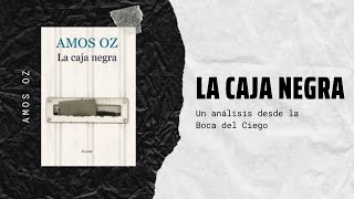 La caja negra  Amos Oz  Resumen  Análisis [upl. by Jermaine]