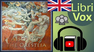 The Oresteia by AESCHYLUS read by  Full Audio Book [upl. by Siron]