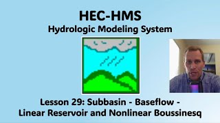 HEC HMS Lesson 29  Subbasin  Baseflow  Linear Reservoir and Nonlinear Boussinesq [upl. by Mountford530]