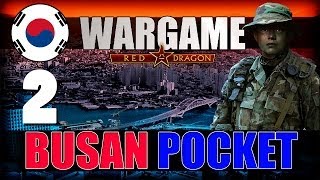 Wargame Red Dragon Campaign Busan Pocket 2 [upl. by Ephram]