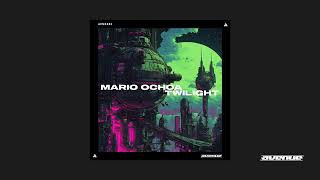 Mario Ochoa  Twilight [upl. by Anilrats]