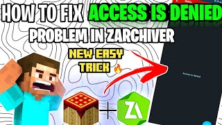 How To Fix Access Is Denied Problem In Zarchiver 🔥  NEW TRICK 🥵 100 working minecraft [upl. by Chapell494]