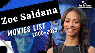 Zoe Saldana  Movies List 20002023 [upl. by Novar]