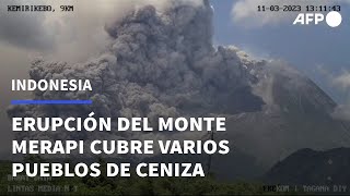 Volcán indonesio Merapi entra en erupción y cubre varios pueblos de ceniza  AFP [upl. by Rotman]