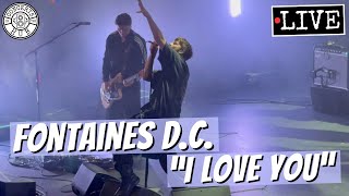 Fontaines DC quotI Love Youquot LIVE [upl. by Gaul]