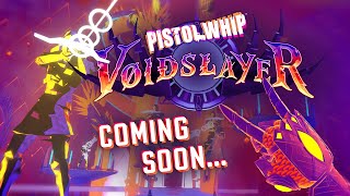 Pistol Whip  VOIDSLAYER Date Reveal Trailer  ActionRhythm VR Game [upl. by Ardnuaed]