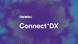 Join Genetec and our technology partners for a live 3day digital trade show Connect’DX [upl. by Aneelad975]