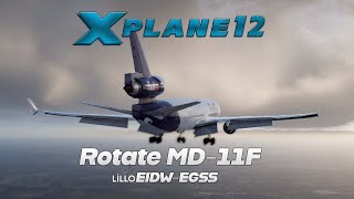 XPlane 12  Rotate MD11  Boundless Dublin Airport [upl. by Dukey654]