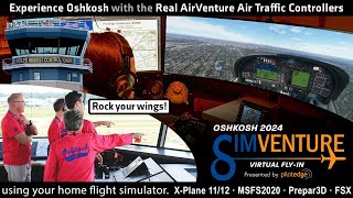 SimVenture Oshkosh 2024  Flight Simulator Preparation for Oshkosh with Real ATC [upl. by Dasi468]