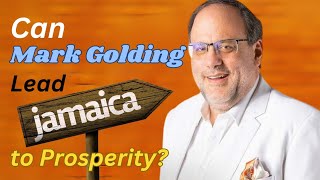 Mark Golding Jamaicas Next Prime Minister [upl. by Naelcm155]