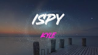 Kyle  Ispy Feat Lil Yachty Lyrics  A CurlyHeaded Cutie I Can Turn Into My Wife [upl. by Oner]