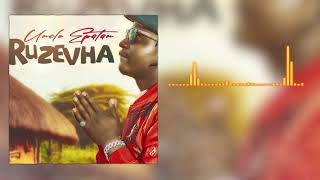 Uncle Epatan  Ruzevha Official Music Audio [upl. by Eciruam678]