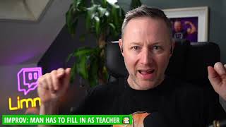 Limmy Improv Man Has To Fill In As Teacher 20210910 [upl. by Nnitsuj]