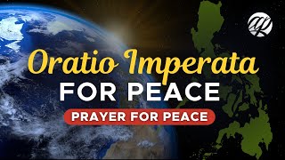 ORATIO IMPERATA FOR PEACE • Prayer for Peace in the Philippines [upl. by Tedra]