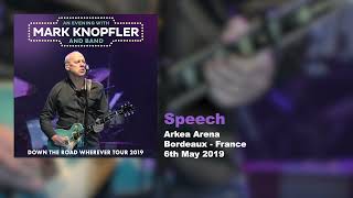 Mark Knopfler  Speech Live Down The Road Wherever Tour 2019 [upl. by Eelime]