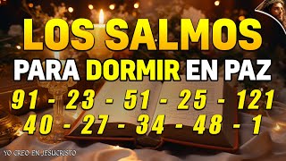 LOS SALMOS PARA DORMIR MÁS PODEROSOS 91 23 51 25 121 40 27 34 481 [upl. by Kimble]