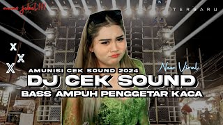 DJ CEK SOUND BASS PENGGETAR KACA  DJ VIRAL TERBARU 2024 AWAS JEBOL [upl. by Sirc]